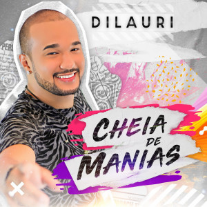 Dilauri的專輯Cheia de Manias