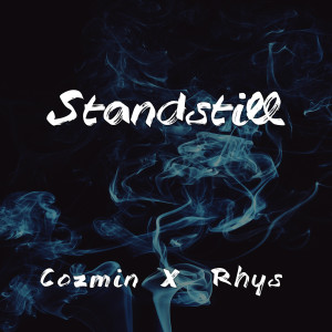 Dengarkan Standstill lagu dari Cozmin dengan lirik