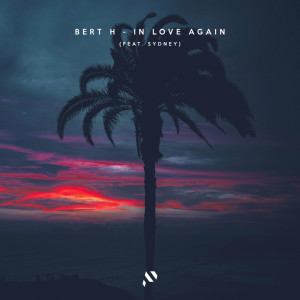 ดาวน์โหลดและฟังเพลง In Love Again พร้อมเนื้อเพลงจาก Bert H