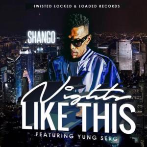 收聽Shango的Nights Like This (Explicit)歌詞歌曲