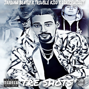 Listen to Tre Shots (Explicit) song with lyrics from JAYQUAN BENTLY