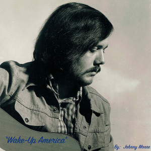 Johnny Moore的专辑Wake-Up America