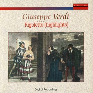 อัลบัม Giuseppe Verdi: Rigoletto (Highlights) ศิลปิน Chor der Staatsoper Dresden