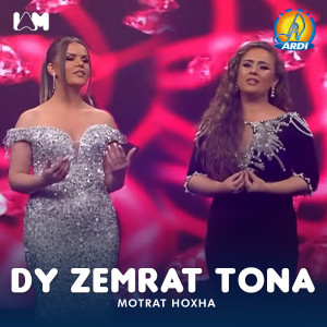 收聽Motrat Hoxha的Dy zemrat tona歌詞歌曲