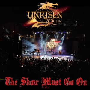 Unrisen Queen的專輯The Show Must Go On (Live)