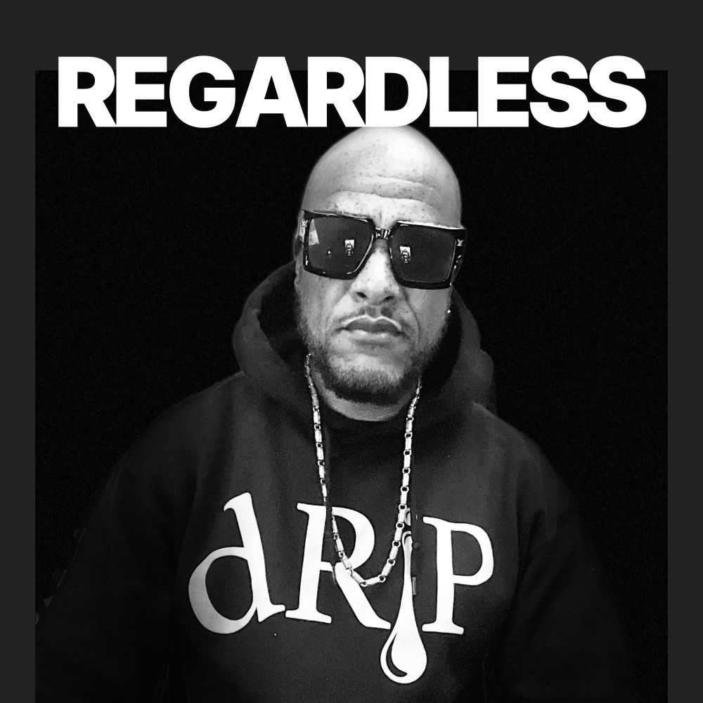 Regardless (Explicit)