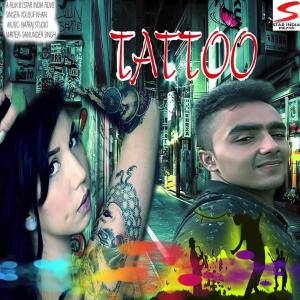 ดาวน์โหลดและฟังเพลง Tattoo พร้อมเนื้อเพลงจาก Yousuf Khan