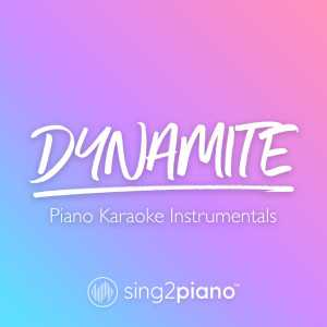 ดาวน์โหลดและฟังเพลง Dynamite (Originally Performed by BTS) (Piano Karaoke Version) พร้อมเนื้อเพลงจาก Sing2Piano