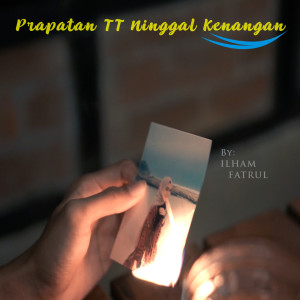 Listen to Prapatan Tt Ninggal Kenangan song with lyrics from Ilham Fatrul