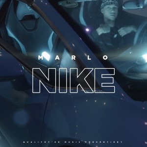 ดาวน์โหลดและฟังเพลง NIKE (Explicit) พร้อมเนื้อเพลงจาก Marlo
