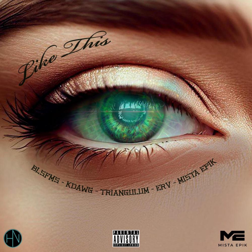 Like This (feat. BLSFMS, KDAWG, TRIANGULUM & ERV) (Explicit)