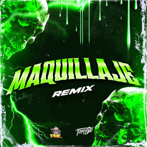 Tomy DJ的專輯Maquillaje REMIX (Remix)
