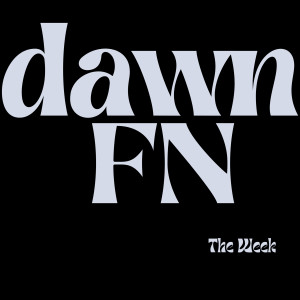Dengarkan lagu Dawn Fn (Explicit) nyanyian The Week dengan lirik