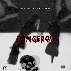 Donaven Rsa的專輯Dangerous (feat. Kid Fuego)