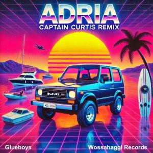 อัลบัม Adria (Captain Curtis Remix) ศิลปิน Glueboys