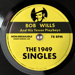 Bob Wills & His Texas Playboys的專輯The 1949 Singles