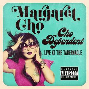 Album Cho Dependent: Live in Concert (Explicit) from Margaret Cho