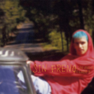 ดาวน์โหลดและฟังเพลง Sin Freno (feat. Lado B) พร้อมเนื้อเพลงจาก Julián André