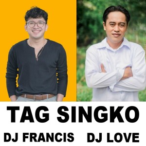 收聽DJ Love的Tag Singko歌詞歌曲