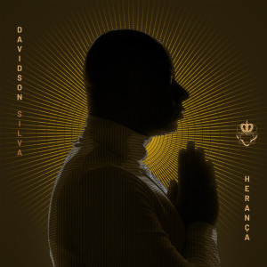 ดาวน์โหลดและฟังเพลง Herança พร้อมเนื้อเพลงจาก Davidson Silva