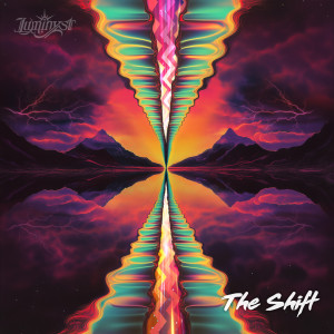 ดาวน์โหลดและฟังเพลง The Shift พร้อมเนื้อเพลงจาก Luminyst
