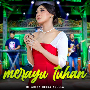 收听Difarina Indra Adella的Merayu Tuhan歌词歌曲