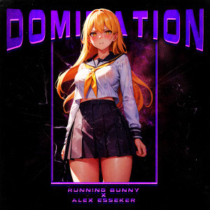 Listen to DOMINATION song with lyrics from runn!ng bunny