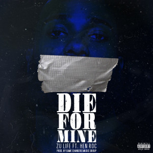 Listen to Die for Mine (Explicit) song with lyrics from Zu Life