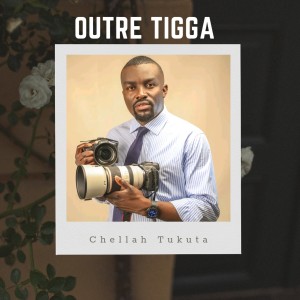 收聽Outre Tigga的Chellah Tukuta歌詞歌曲