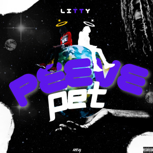 Litty Kavinci的專輯Pet Peeve (Explicit)