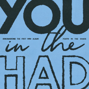 อัลบัม YOUTH IN THE SHADE ศิลปิน ZEROBASEONE (제로베이스원)