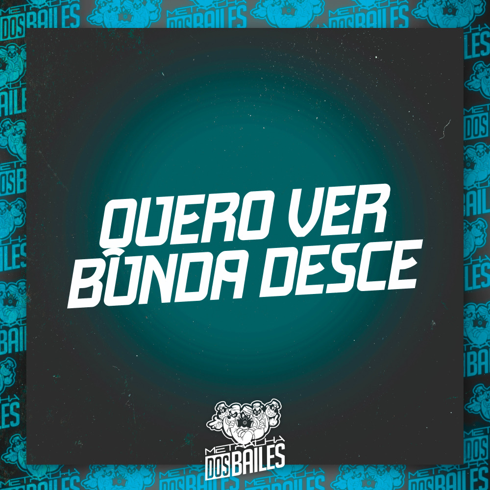 Quero Ver Bunda Desce