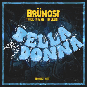 Album BellaDonna 2022 (Rommet Mitt) from Brünost