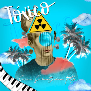 Album Tóxico from Sin Sentido TDB