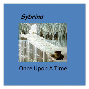 ดาวน์โหลดและฟังเพลง Once Upon a Time พร้อมเนื้อเพลงจาก Sybrina