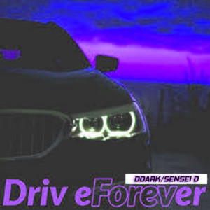 收聽DDark的Drive Forever歌詞歌曲