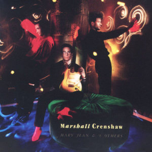 ดาวน์โหลดและฟังเพลง Mary Jean (LP版) พร้อมเนื้อเพลงจาก Marshall Crenshaw