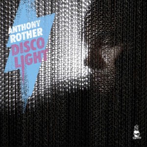 Dengarkan Disco Light (& Me Remix) lagu dari Anthony Rother dengan lirik