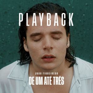 De 1 Até 3 (Playback) dari João Figueiredo