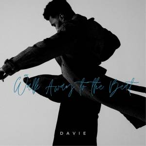 Walk Away To The Beat dari Davie