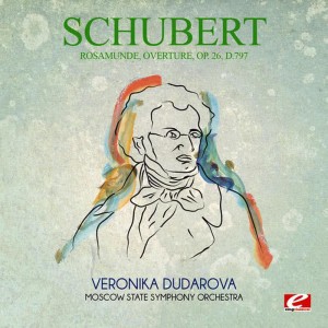 Veronika Dudarova的專輯Schubert: Rosamunde, Overture, Op. 26, D.797 (Digitally Remastered)