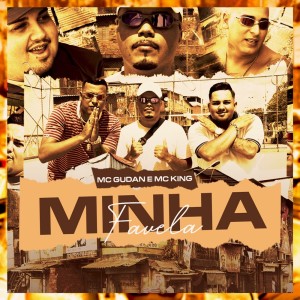 Listen to Minha Favela (Explicit) song with lyrics from Mc Gudan