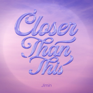 อัลบัม Closer Than This ศิลปิน JIMIN