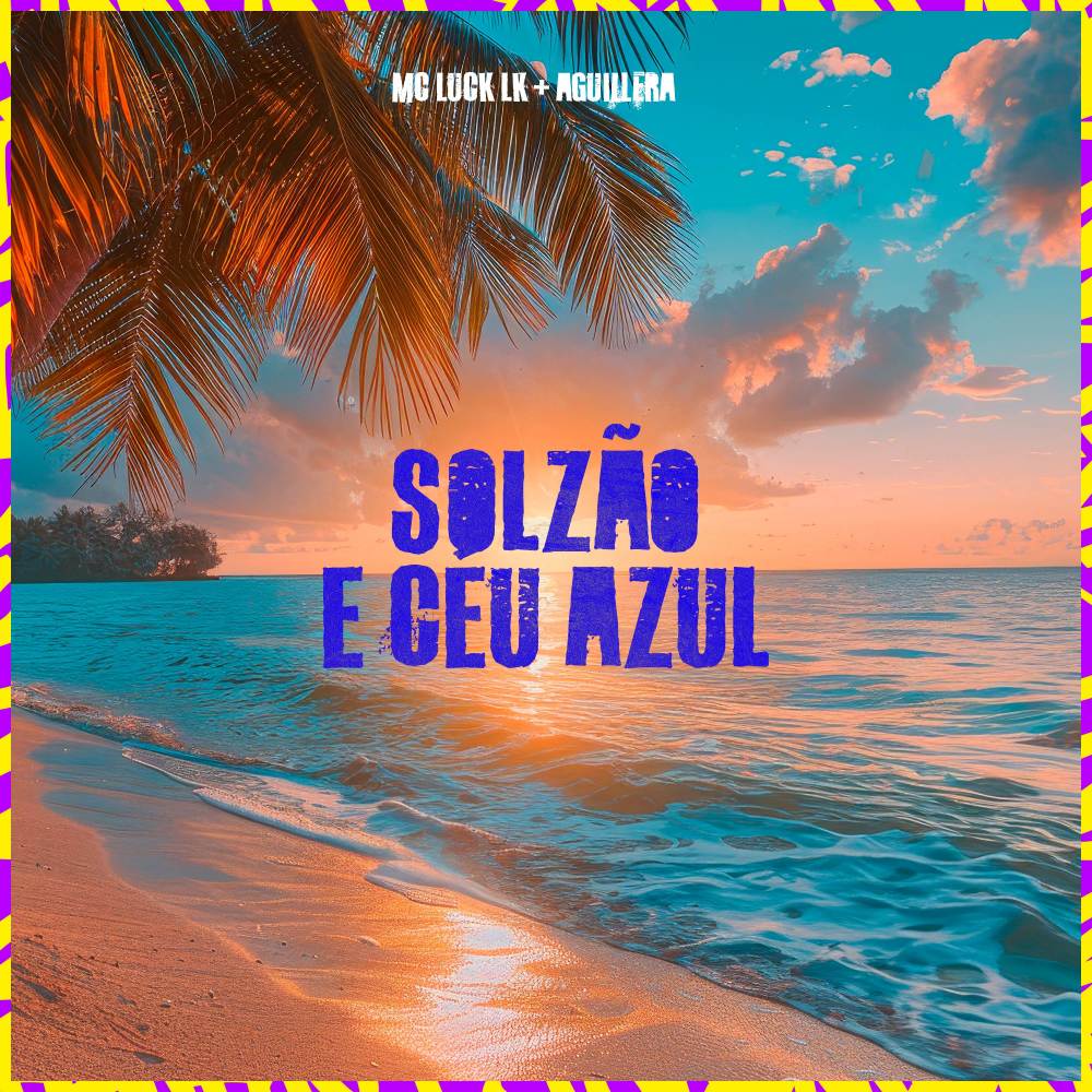 Solzão e Céu Azul