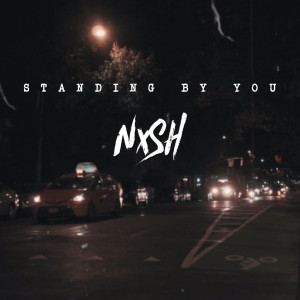 收聽Nish的Standing by You歌詞歌曲