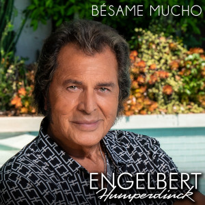 Engelbert Humperdinck的專輯Bésame Mucho