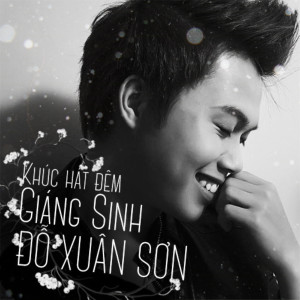 Đỗ Xuân Sơn的專輯Khúc Tự Tình Mùa Đông/Khúc Hát Đêm Giáng Sinh