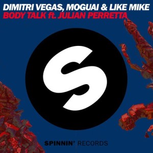 ดาวน์โหลดและฟังเพลง Body Talk (feat. Julian Perretta) พร้อมเนื้อเพลงจาก Dimitri Vegas