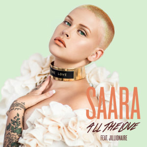 ดาวน์โหลดและฟังเพลง All The Love พร้อมเนื้อเพลงจาก SAARA