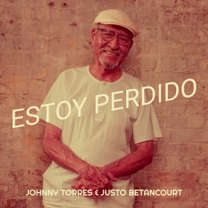 收听Johnny Torres的Estoy Perdido歌词歌曲